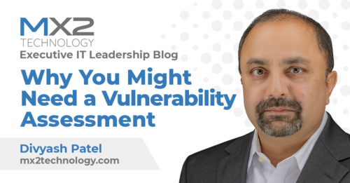 Why you need a vulnerability assessment