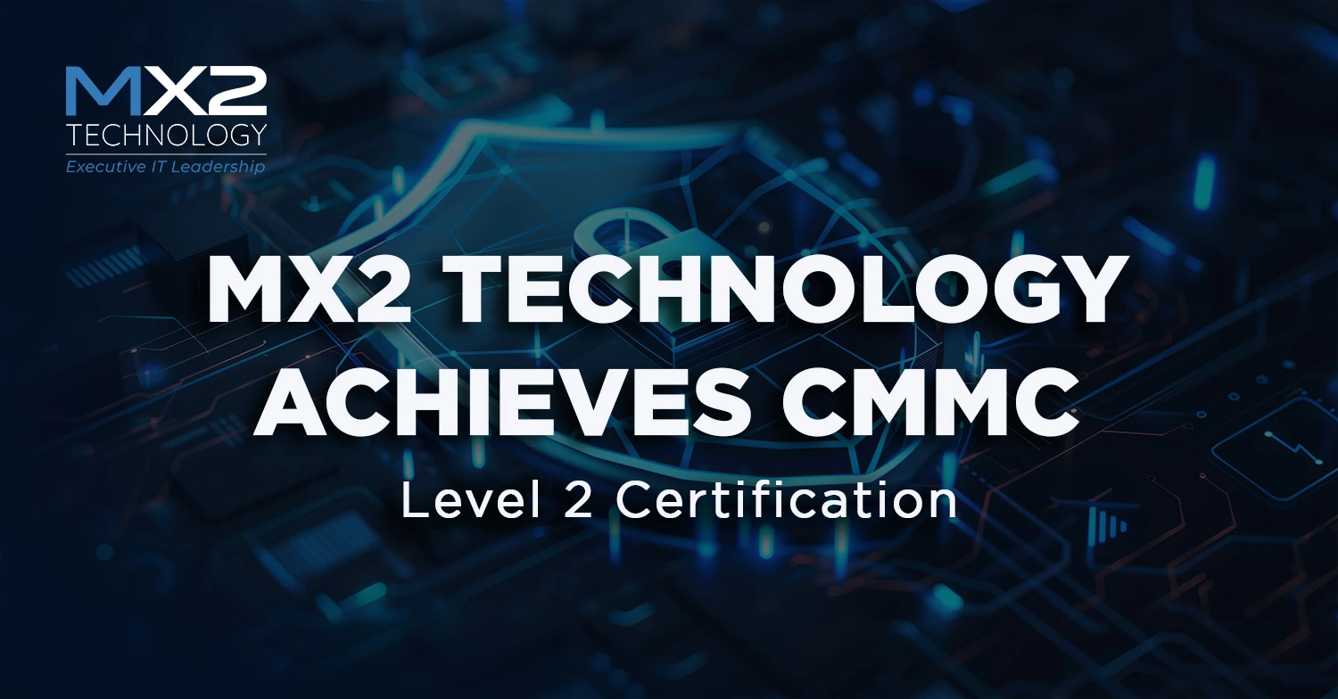 mx2 achieves cmmc level 2 certification